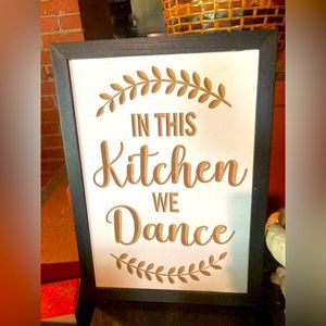 In This Kitchen We Dance sign